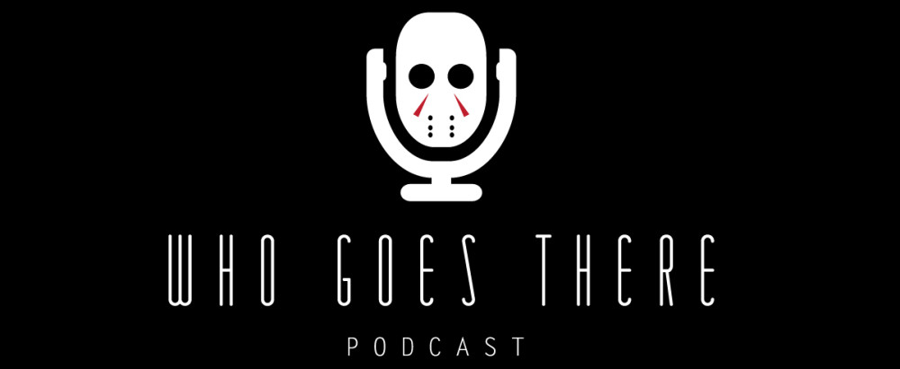 Who Goes There Podcast